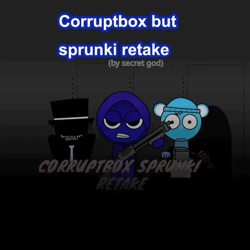 Corruptbox But Sprunki Retake