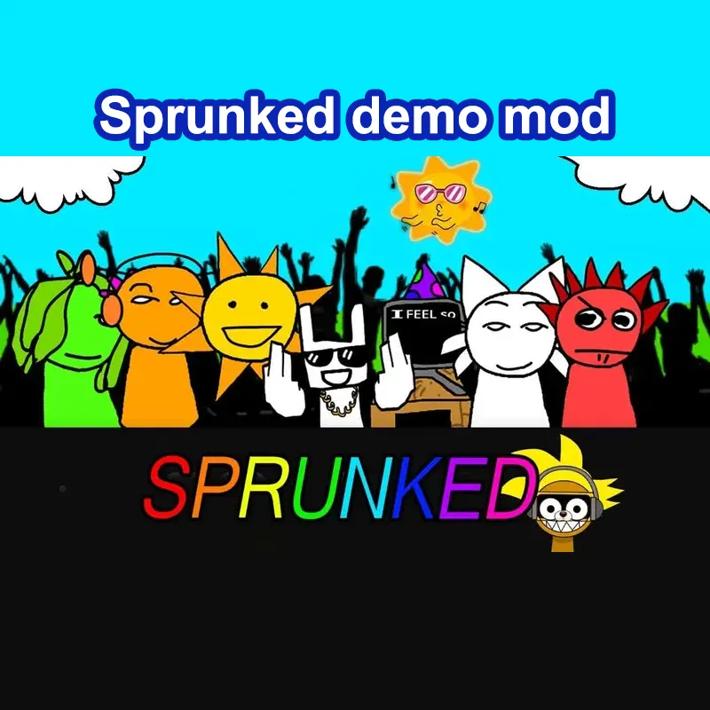 Sprunked Daytime Demo Mod