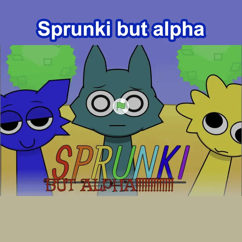 Sprunki But Alpha