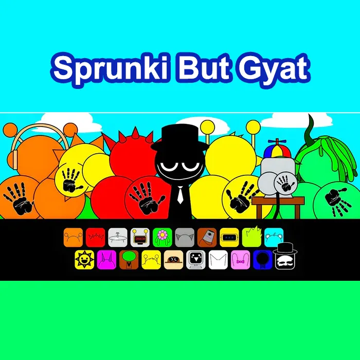 Sprunki But Everyone Gyat