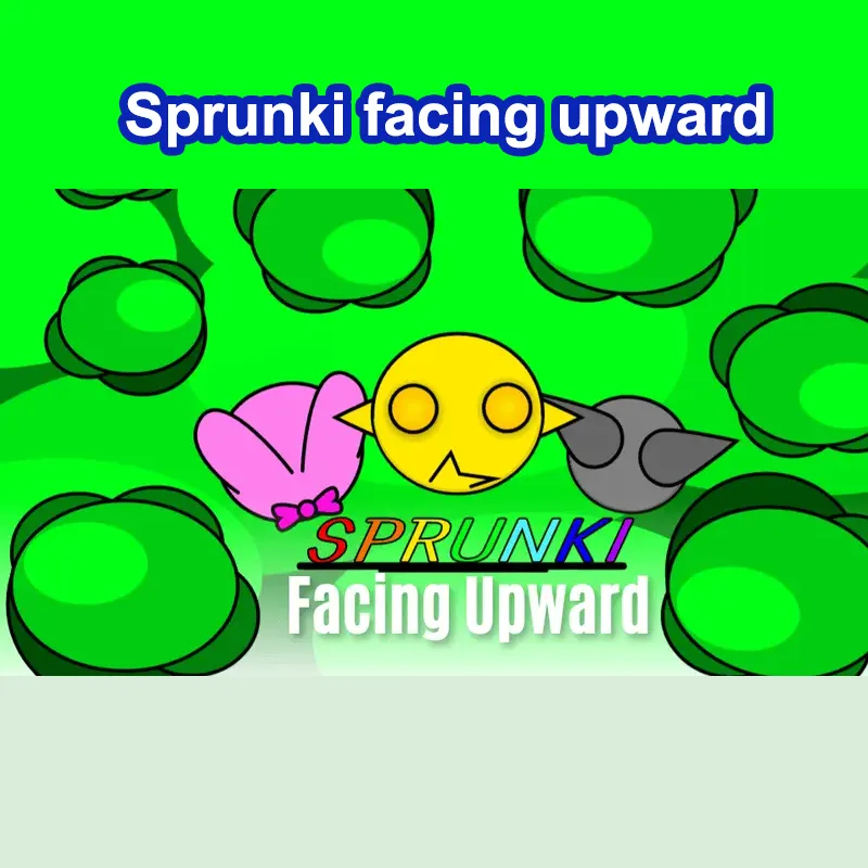 Sprunki Facing Upward