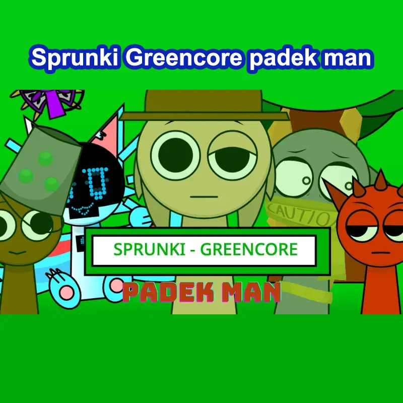 Sprunki Greencore Padek Man