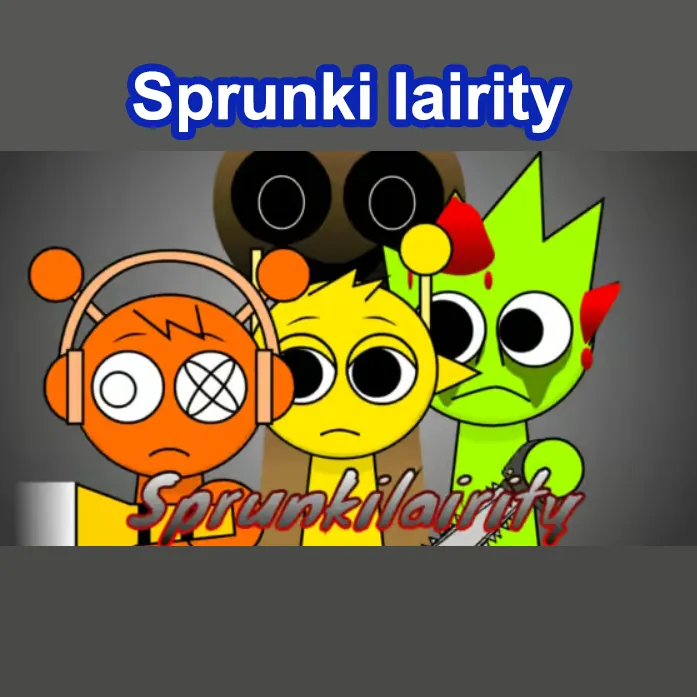 Sprunki Lairity A New Era of Horror