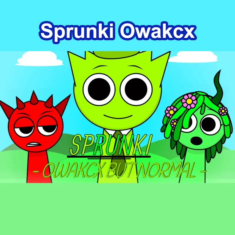 Sprunki Owakcx