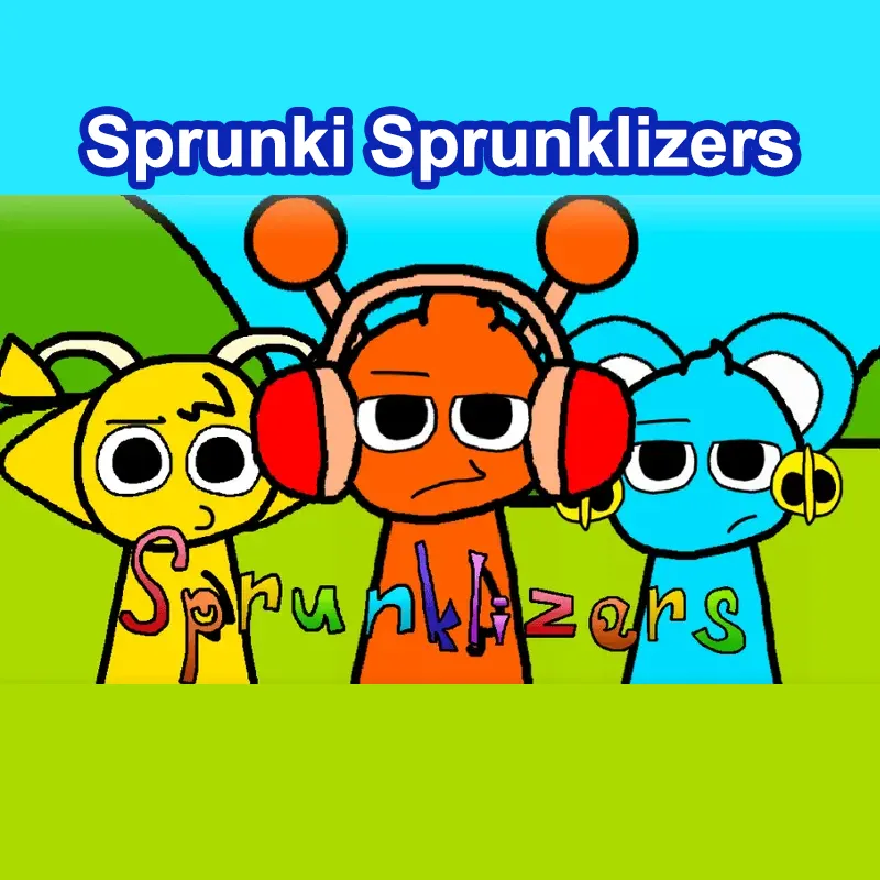 Sprunki Sprunklizers