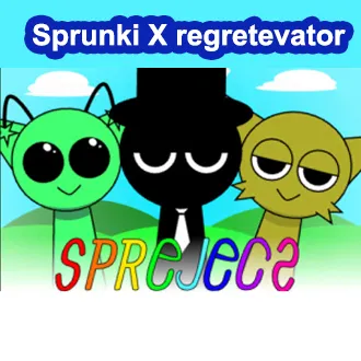 Sprunki x Regretevator